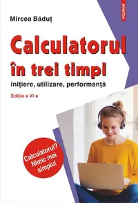 Calculatorul în trei timpi - Paperback brosat - Mircea Băduţ