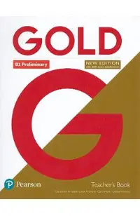 Gold New Edition B1 Preliminary Teacher's Book - Clementine Annabell, Louise Manicolo, Clare Walsh, Lindsay Warwick