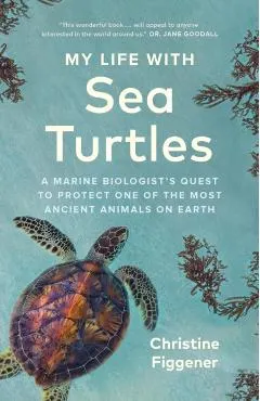 My Life with Sea Turtles