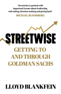 Streetwise: Getting To and Through Goldman Sachs