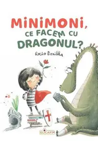 Minimoni, ce facem cu dragonul?