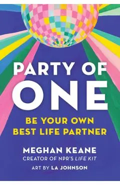 Party of One: Be Your Own Best Life Partner