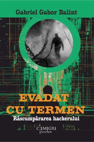 Evadat cu termen. Răscumpărarea hackerului