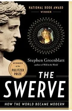 The Swerve: How the World Became Modern