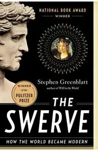 The Swerve: How the World Became Modern