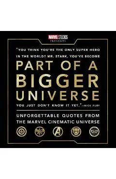 Part of a Bigger Universe: Unforgettable Quotes from the Marvel Cinematic Universe
