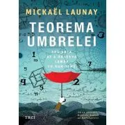 Teorema umbrelei. Sau arta de a observa lumea cu bun-simt