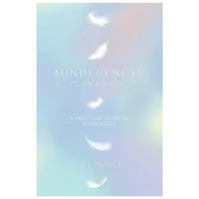 Mindfulness Plain and Simple