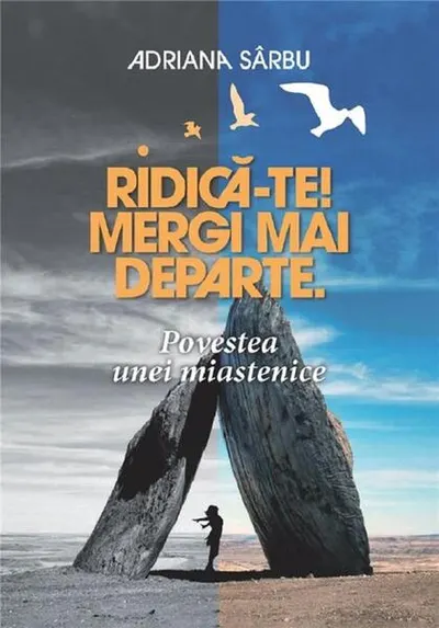 Ridică-te! Mergi mai departe - Paperback brosat - Adriana Sârbu