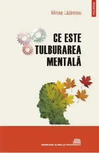 eBook Ce este tulburarea mentala evolutionism, cultura, psihopatologie
