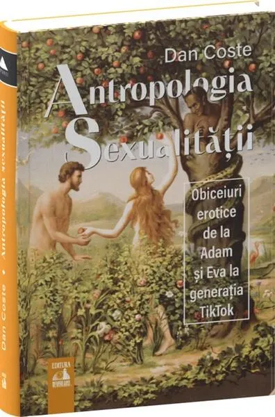 Antropologia sexualității - Hardcover - Dan Coste