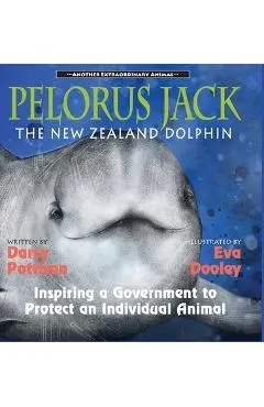 Pelorus Jack, the New Zealand Dolphin: Inspiring a Government to Protect an Individual Animal