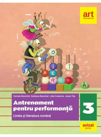 Limba și literatura română. Antrenament pentru performanță. Clasa a III-a - Paperback brosat - Daniela Berechet, Gențiana Berechet, Jeana Tița, Lidia Costache