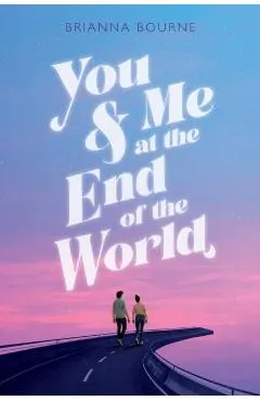 You & Me at the End of the World