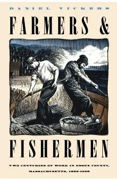 Farmers and Fishermen: Two Centuries of Work in Essex County, Massachusetts, 1630-1850
