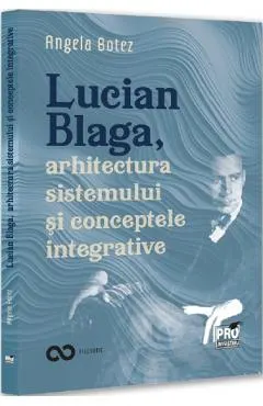 Lucian Blaga, arhitectura sistemului si conceptele integrative