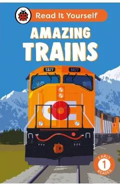 Amazing Trains: Read It Yourself