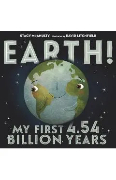 Earth! My First 4.54 Billion Years