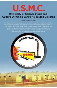 U.S.M.C. - University of Science Music and Culture OR Uncle Sams Misguided Children