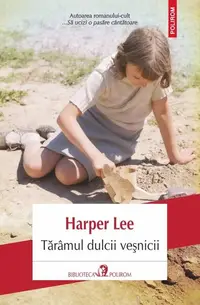 Tărâmul dulcii veşnicii - Paperback brosat - Harper Lee