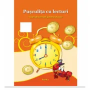 Pusculita cu lecturi - Caiet de lecturi pentru clasa I