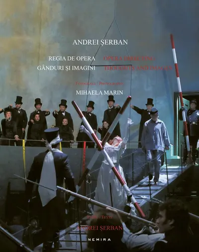 Regia de opera, ganduri si imagini / Opera directing, thoughts and images (album)