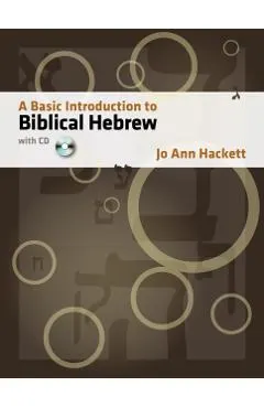 A Basic Introduction to Biblical Hebrew: With CD [With CDROM]
