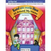 Rund um mein Haus Kinderbuch Deutsch-Englisch All Around My House