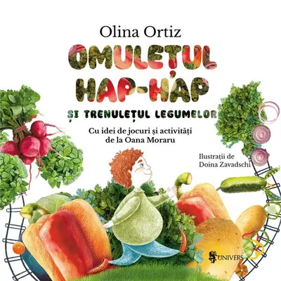 Omulețul Hap-hap și trenulețul legumelor - Hardcover - Olina Ortiz