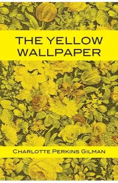 The Yellow Wallpaper