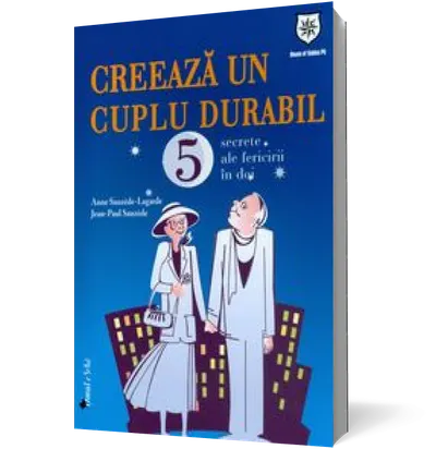 Creeaza un cuplu durabil: 5 secrete ale fericirii in doi