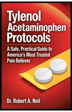 Tylenol Acetaminophen Protocols: A Safe, Practical Guide to America's Most Trusted Pain Reliever