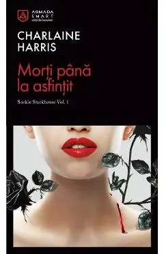 eBook Morti pana la asfintit. Seria Sookie Stackhouse Vol.1
