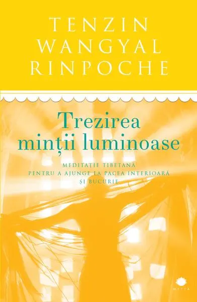 Trezirea minții luminoase - Paperback brosat - Tenzin Wangyal Rinpoche