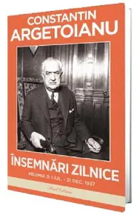 Insemnari zilnice Vol.3: 1 iulie - 31 decembrie 1937