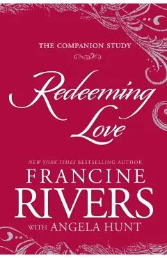 Redeeming Love: The Companion Study