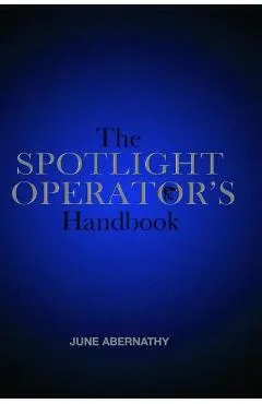 The Spotlight Operator's Handbook