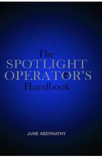 The Spotlight Operator's Handbook