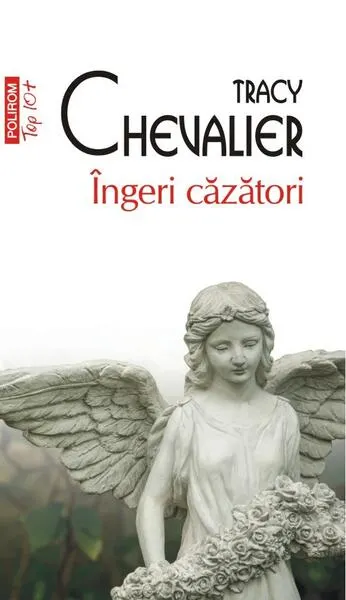 Îngeri căzători - Paperback brosat - Tracy Chevalier