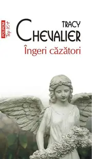 Îngeri căzători - Paperback brosat - Tracy Chevalier
