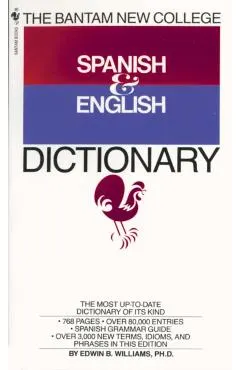 The Bantam New College Spanish & English Dictionary