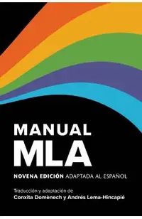 Manual MLA (Edición Oficial): Novena Edición Adaptada Al Español