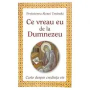Ce vreau eu de la Dumnezeu
