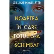Noaptea in care totul s-a schimbat