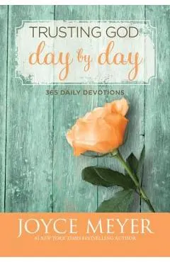Trusting God Day by Day: 365 Daily Devotions