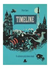 Timeline. O călătorie prin istoria lumii - Hardcover - Peter Goes