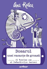 Dosarul unei vacanțe de groază (Vol. 3) - Hardcover - Ana Rotea