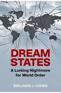 Dream States: A Lurking Nightmare for World Order