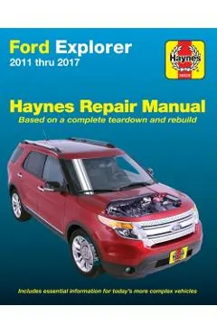 Ford Explorer 2011-2017 Haynes Repair Manual: Does Not Include Information Specific to Police Interceptor Models
