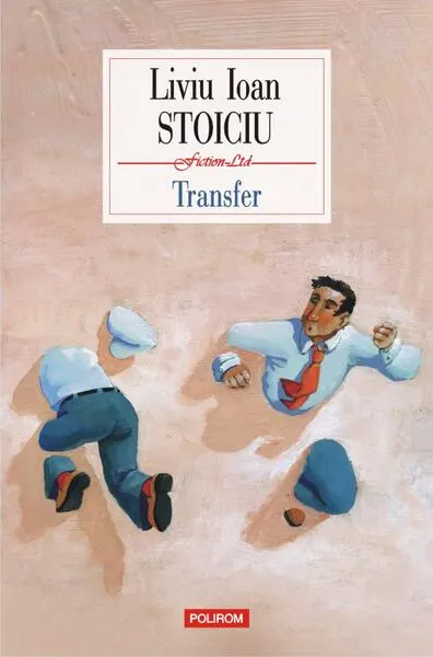 Transfer - Paperback brosat - Liviu Ioan Stoiciu